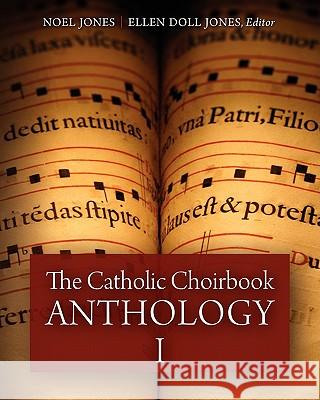 The Catholic Choirbook Anthology: Large Size Paperback Noel Jones Ellen Doll Jones 9781461103639 Createspace - książka