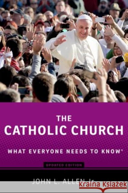 The Catholic Church: What Everyone Needs to Know(r) Allen, John L. 9780199379804 Oxford University Press, USA - książka