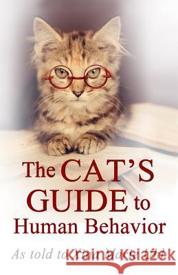 The Cat's Guide to Human Behavior Xina Marie Uhl 9781930805118 XC Publishing - książka