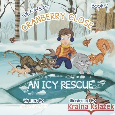 The Cats of Cranberry Close Book 2 - An Icy Rescue Bex Sutton Alison Barrett  9798362451370 Independently Published - książka