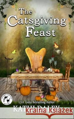 The Catsgiving Feast Kathi Daley 9781729253595 Independently Published - książka