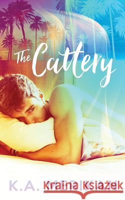 The Cattery (M/M contemporary sweet kinky romance) Merikan, K. a. 9781544273228 Createspace Independent Publishing Platform - książka