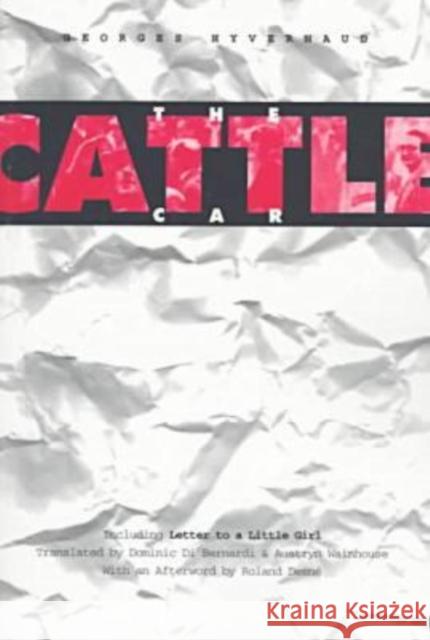 The Cattle Car: Including Letter to a Little Girl Hyvernaud, Georges 9780810160316 Marlboro Press - książka