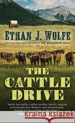 The Cattle Drive Ethan J Wolfe 9781432838645 Cengage Learning, Inc - książka