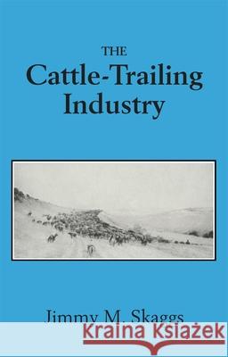 The Cattle-Trailing Industry  9780806123912 University of Oklahoma Press - książka