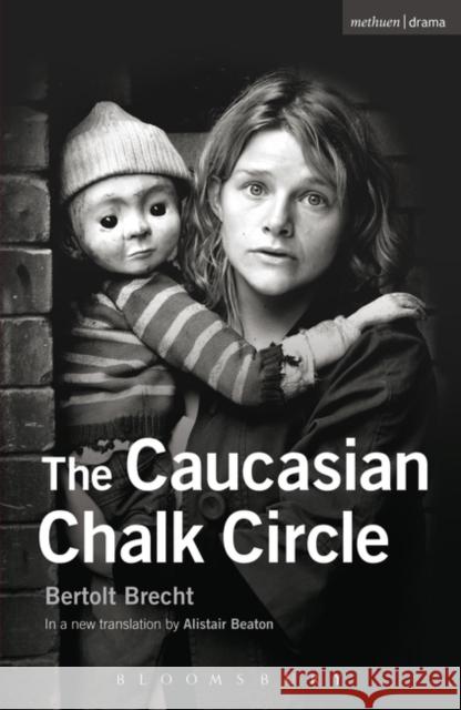 The Caucasian Chalk Circle Brecht, Bertolt 9781408126707 Bloomsbury Publishing PLC - książka