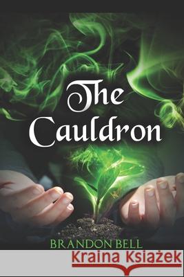 The Cauldron Brandon Bell, Tylonda Bell 9781521009116 Independently Published - książka