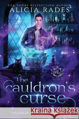 The Cauldron\'s Curse Alicia Rades Hidden Legends 9781948704908 Crystallite Publishing LLC - książka