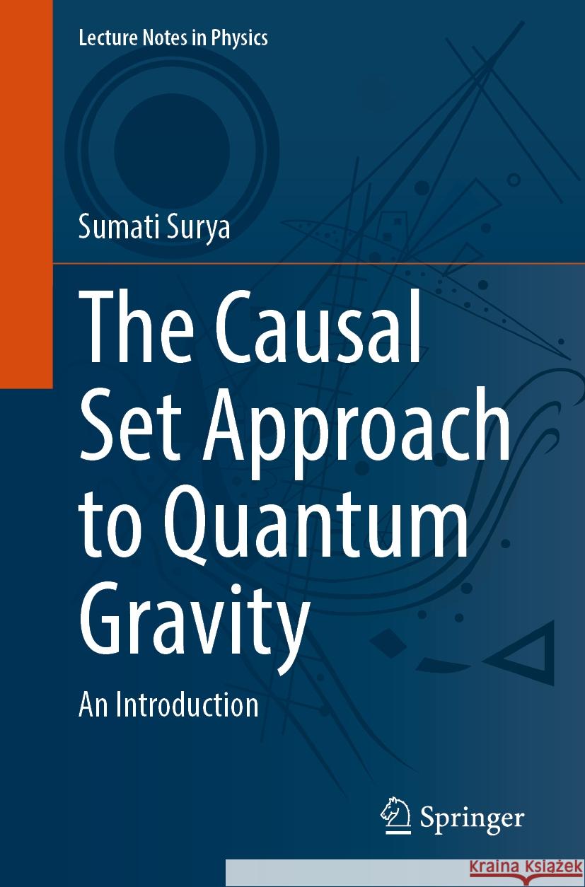 The Causal Set Approach to Quantum Gravity: An Introduction Sumati Surya 9783031844195 Springer - książka