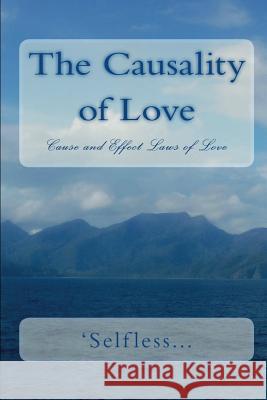 The Causality of Love: Cause and Effect Laws of Love M. D. Birmingham 'selfless Inc 9781719954181 Independently Published - książka