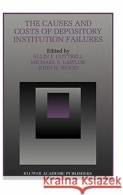 The Causes and Costs of Depository Institution Failures  9780792396345 Kluwer Academic Publ. - książka