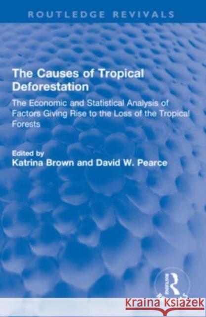 The Causes of Tropical Deforestation  9781032549392 Taylor & Francis Ltd - książka