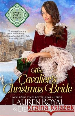 The Cavalier's Christmas Bride Lauren Royal Devon Royal 9781634691826 Novelty Publishers, LLC - książka