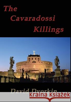 The Cavaradossi Killings David Dvorkin 9781736288603 David Dvorkin - książka