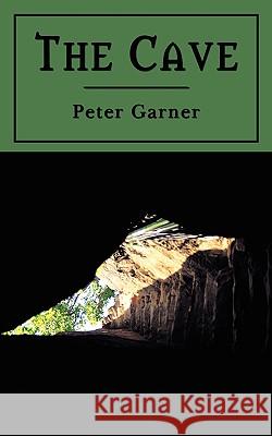 The Cave Peter Garner 9781449041847 Authorhouse - książka