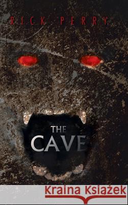 The Cave Rick Perry 9781491802786 Authorhouse - książka