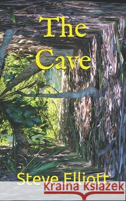 The Cave Elliott Steve Elliott 9798540424776 Independently published - książka