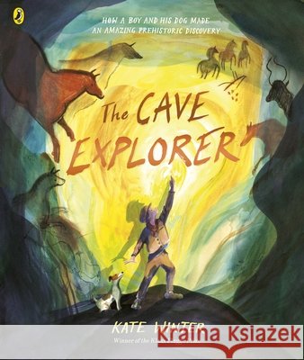 The Cave Explorer Kate Winter 9780241469934 Penguin Random House Children's UK - książka