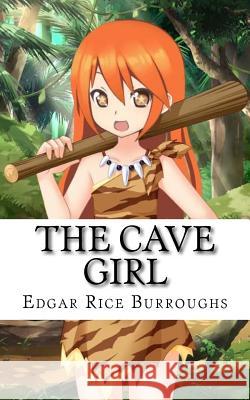 The Cave Girl Edgar Rice Burroughs 9781718908017 Createspace Independent Publishing Platform - książka