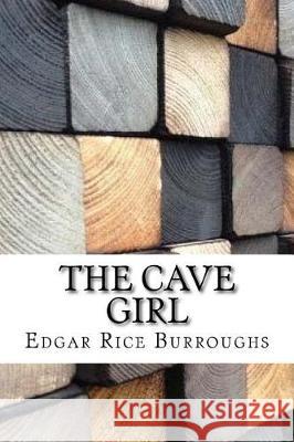 The Cave Girl Edgar Rice Burroughs 9781974539543 Createspace Independent Publishing Platform - książka