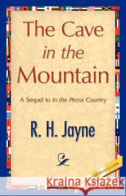 The Cave in the Mountain H. Jayne R 9781421848587 1st World Library - książka