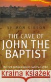 The Cave Of John The Baptist Shimon Gibson 9781784754853 Cornerstone