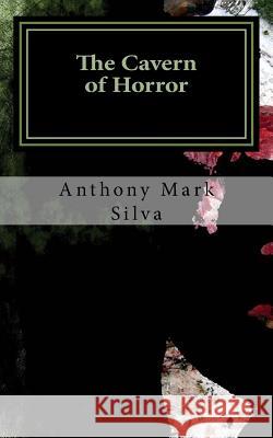 The Cavern of Horror: A Charles Dexter Ward Story Anthony Mark Silva 9781481168021 Createspace - książka