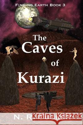 The Caves of Kurazi N R Tucker 9780990716396 N.R. Tucker - książka