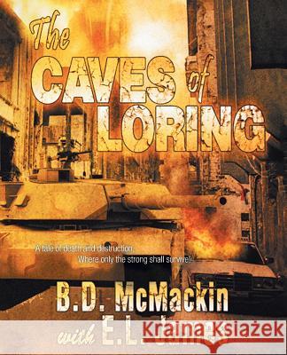 The Caves of Loring B D McMackin with E L James 9781642143430 Page Publishing, Inc. - książka