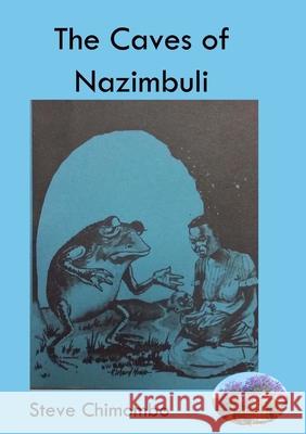 The Caves of Nazimbuli Steve Chimombo 9789996066160 Luviri Press - książka