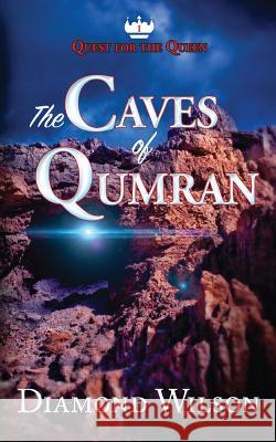 The Caves of Qumran Diamond Wilson 9780989859424 Lonnadee Press - książka