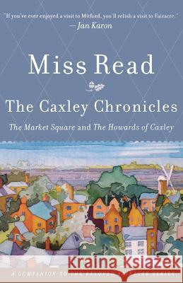 The Caxley Chronicles Miss Read                                Harry Grimley 9780618884292 Houghton Mifflin Company - książka