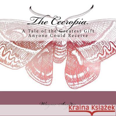 The Cecropia Wayne Snyder 9781523878895 Createspace Independent Publishing Platform - książka