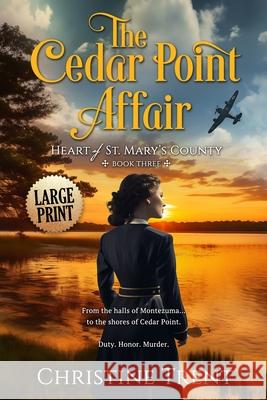 The Cedar Point Affair LARGE PRINT Christine Trent 9781944745196 Twopence Press, LLC - książka