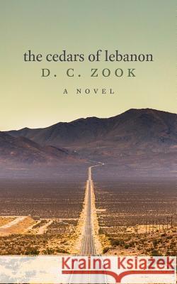 The Cedars of Lebanon D C Zook   9781947609068 Shantiwala Books - książka