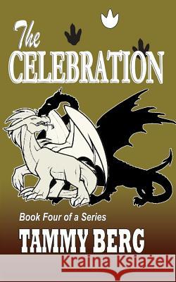 The CELEBRATION Berg, Tammy 9781539777892 Createspace Independent Publishing Platform - książka
