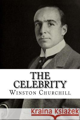 The Celebrity Winston Churchill 9781986807418 Createspace Independent Publishing Platform - książka