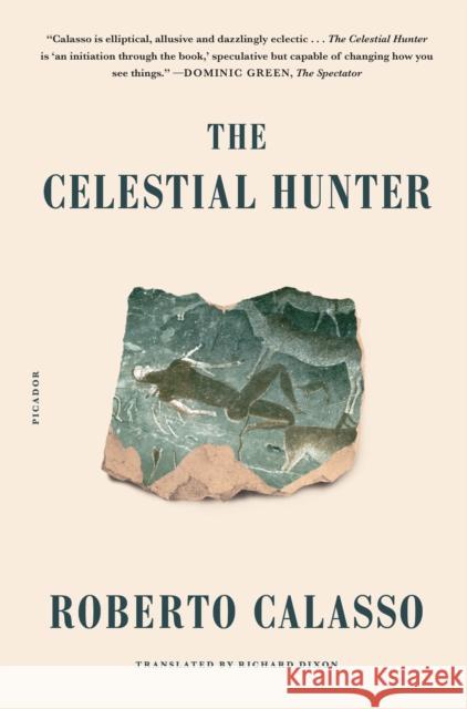 The Celestial Hunter Roberto Calasso Richard Dixon 9781250787354 Picador USA - książka