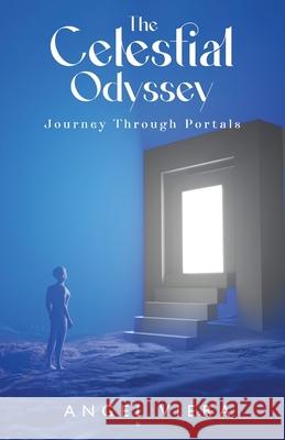 The Celestial Odyssey Angel Viera 9781917367509 Angel Viera - książka