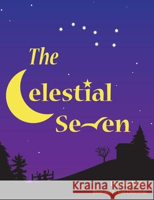 The Celestial Seven Lisa Finley, Joan Dabrowski 9781662804359 Xulon Press - książka