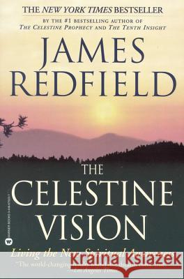 The Celestine Vision: Living the New Spiritual Awareness James Redfield 9780446675239 Warner Books - książka