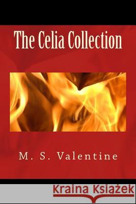 The Celia Collection M. S. Valentine 9781451543841 Createspace - książka