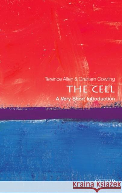 The Cell: A Very Short Introduction Terence Allen 9780199578757 Oxford University Press - książka