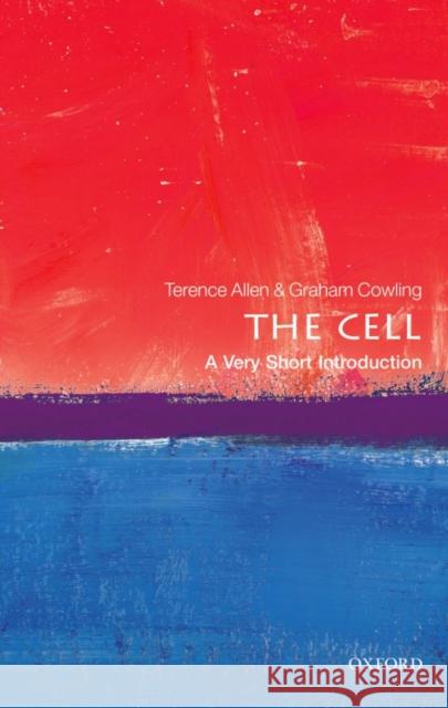 The Cell: A Very Short Introduction Graham (University of Manchester and The Paterson Institute for Cancer Research) Cowling 9780199578757 Oxford University Press - książka