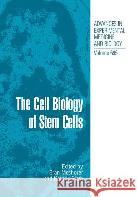 The Cell Biology of Stem Cells Eran Meshorer Kathrin Plath 9781489978066 Springer - książka