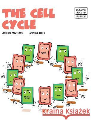 The Cell Cycle Joseph Midthun, Samuel Hiti 9780716678793 World Book, Inc. - książka