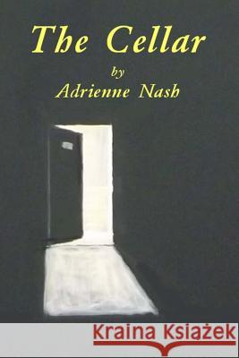The Cellar Miss Adrienne Nash 9781484999233 Createspace - książka
