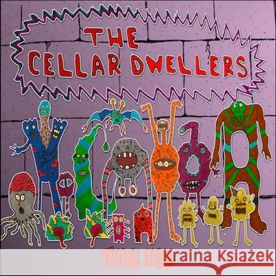 The Cellar Dwellers: Gruff & Rudy Thom Hall 9781083100962 Independently Published - książka