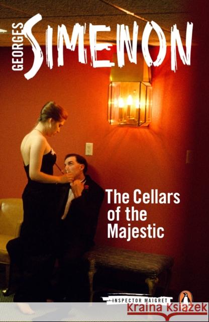 The Cellars of the Majestic: Inspector Maigret #21 Georges Simenon 9780241188446 Penguin Books Ltd - książka