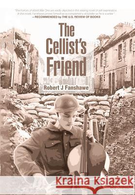 The Cellist's Friend Robert J. Fanshawe 9781546288343 Authorhouse UK - książka